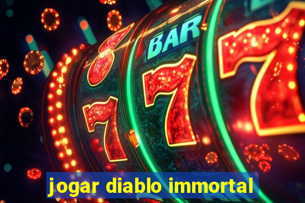 jogar diablo immortal